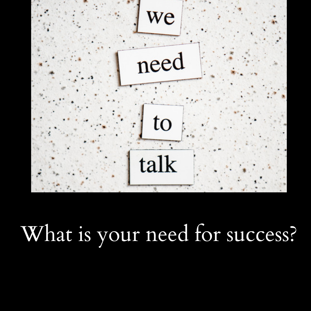 What do you need to succeed?