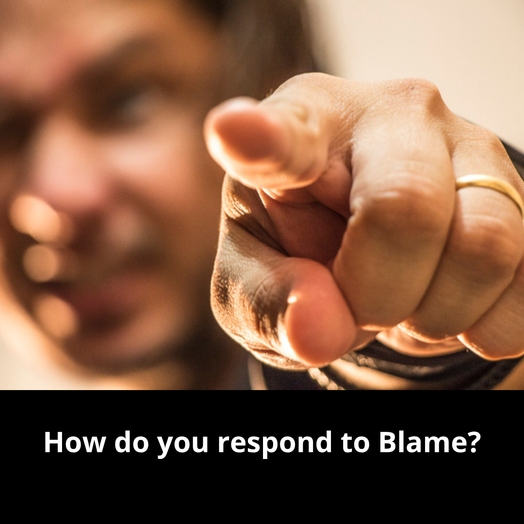 How do you respond to Blame?