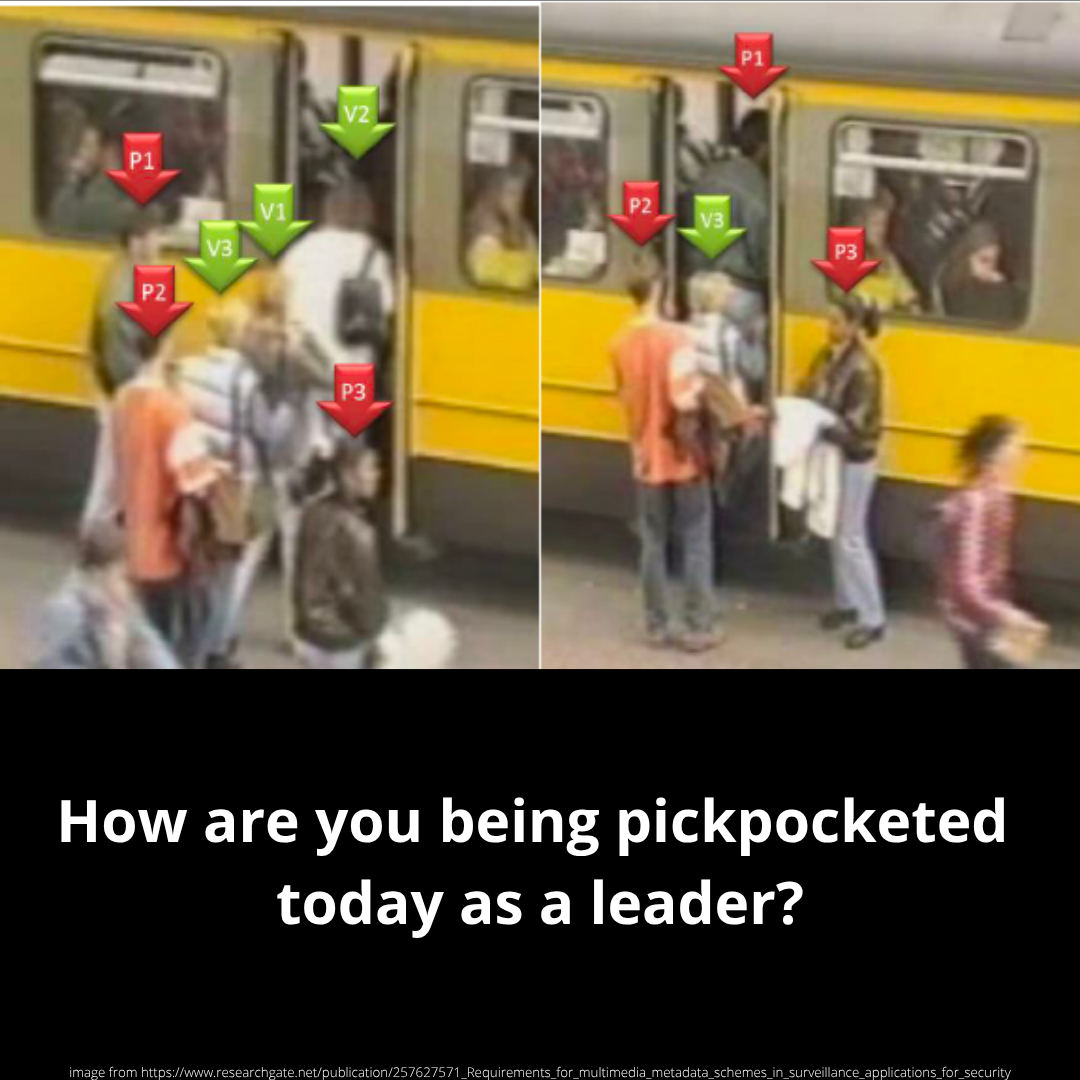 How are you being pickpocket today as a leader?