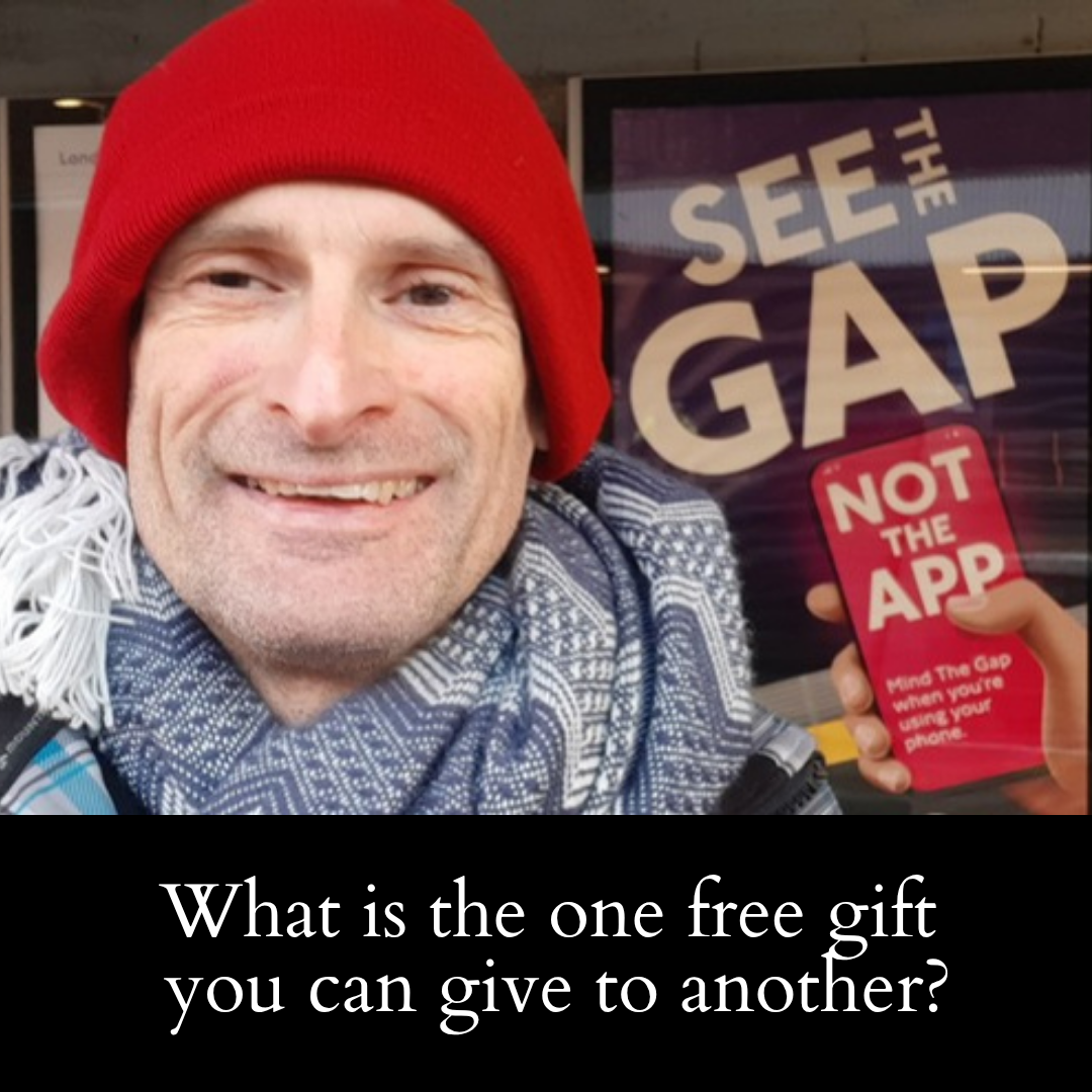 What is the one free gift you can give to another?