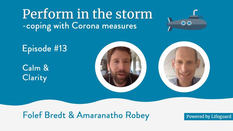 Perform in the storm - Podcast - Calm and clarity